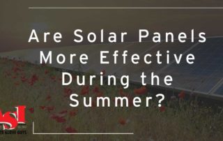 Are Solar Panels More Effective During the Summer