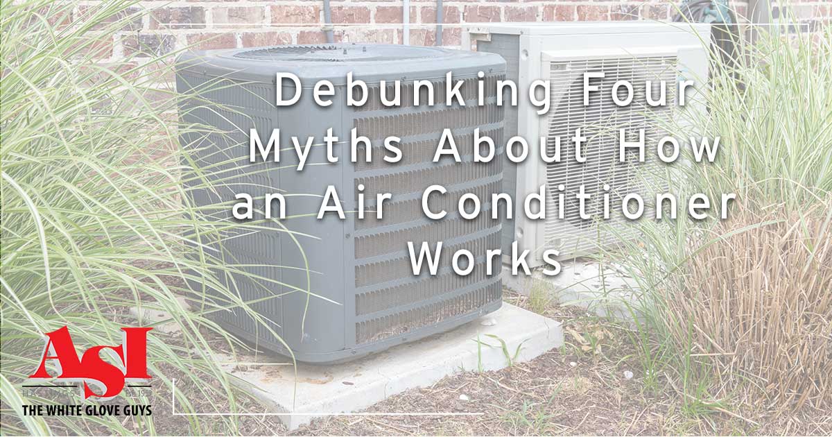 Debunking Four Myths About How an Air Conditioner Works