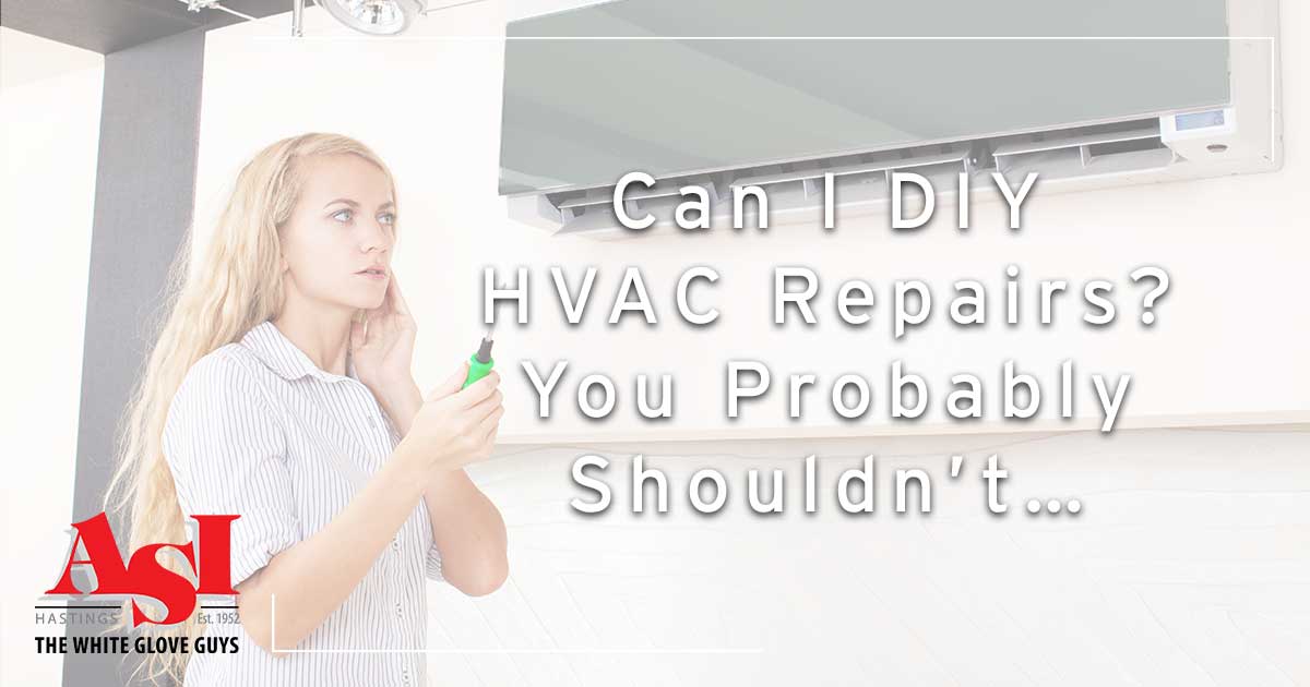 Can I DIY HVAC Repairs? You Probably Shouldn’t…