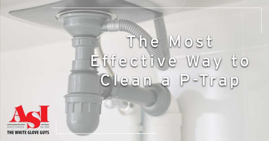 The Most Effective Way to Clean a PTrap ASI Hastings