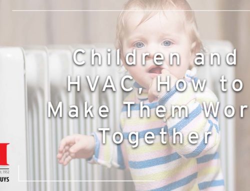 Children and HVAC, How to Make Them Work Together