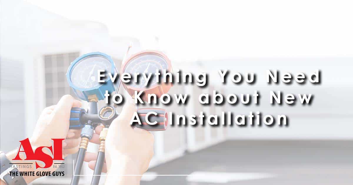 Everything you need to know about new AC installation.