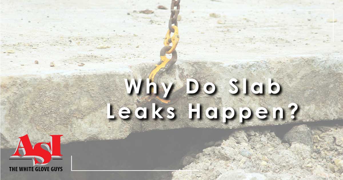 Why do Slab Leaks Happen?